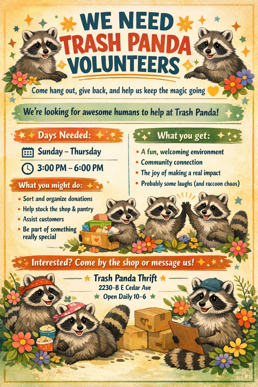 Cute raccoons share that Trash Panda is looking for volunteers to help keep things running. Sunday–Thursday 3–6 PM.