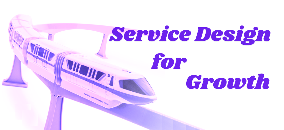 Service Design for Growth