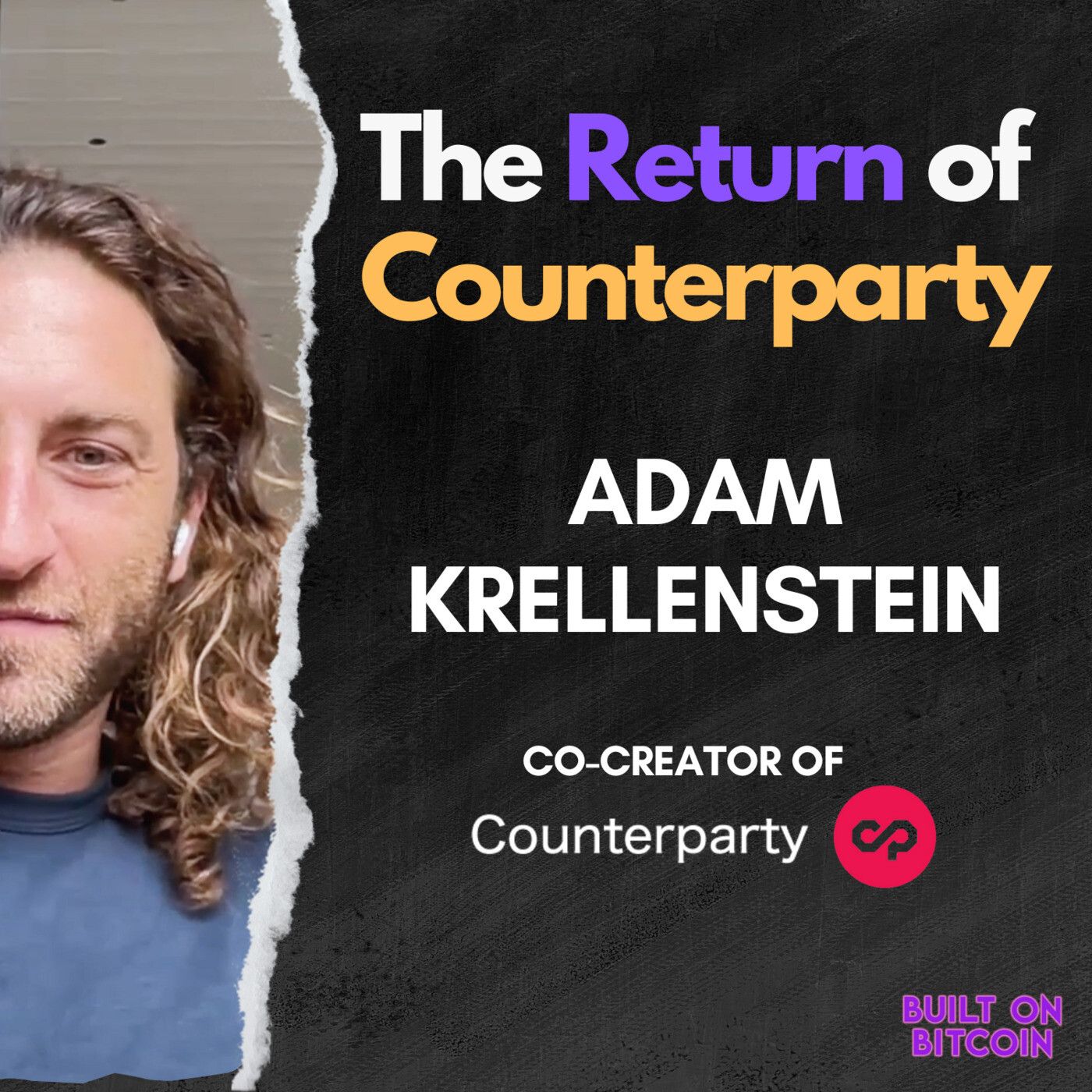 The Return of Counterparty with Adam Krellenstein - Co-Creator of the OG Meta-Protocol
