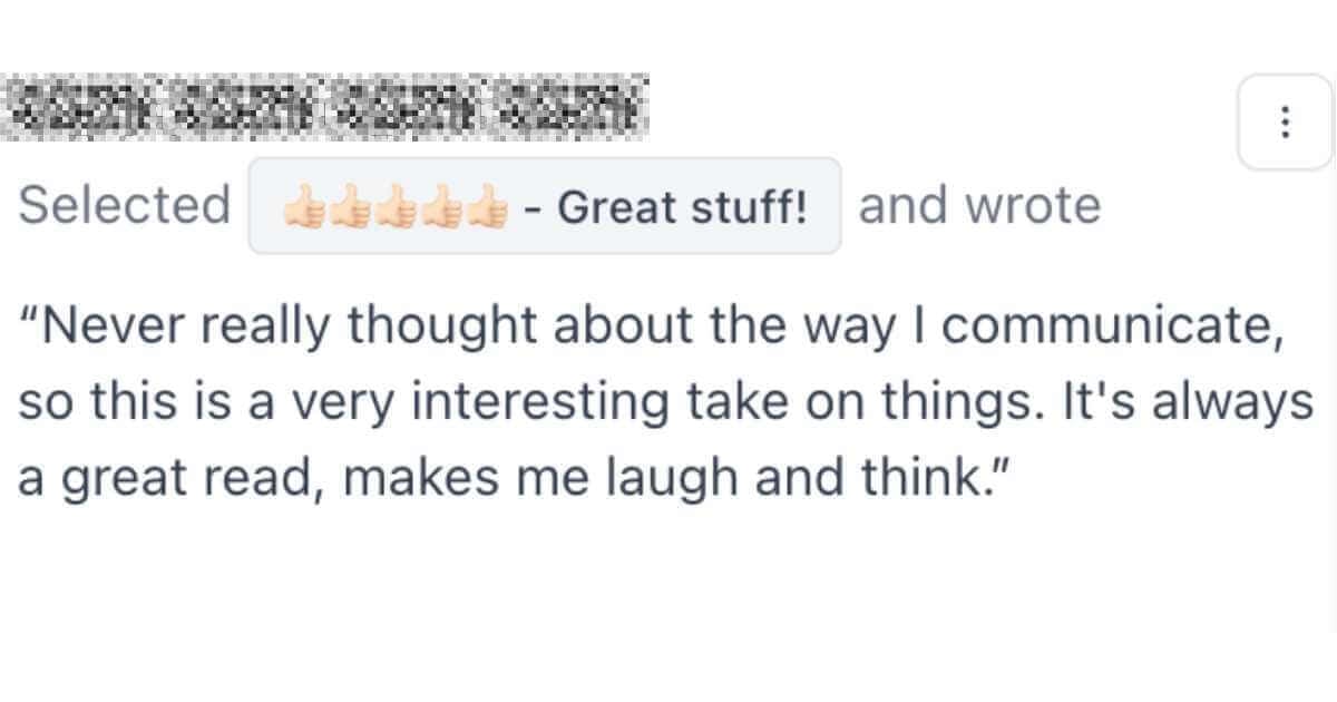 A review states "Selected 👏👏👏👏 - Great stuff! and wrote 'Never really thought about the way I communicate, so this is a very interesting take on things. It's always a great read, makes me laugh and think.