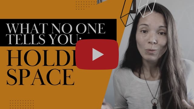 What no one tells you about holding space
