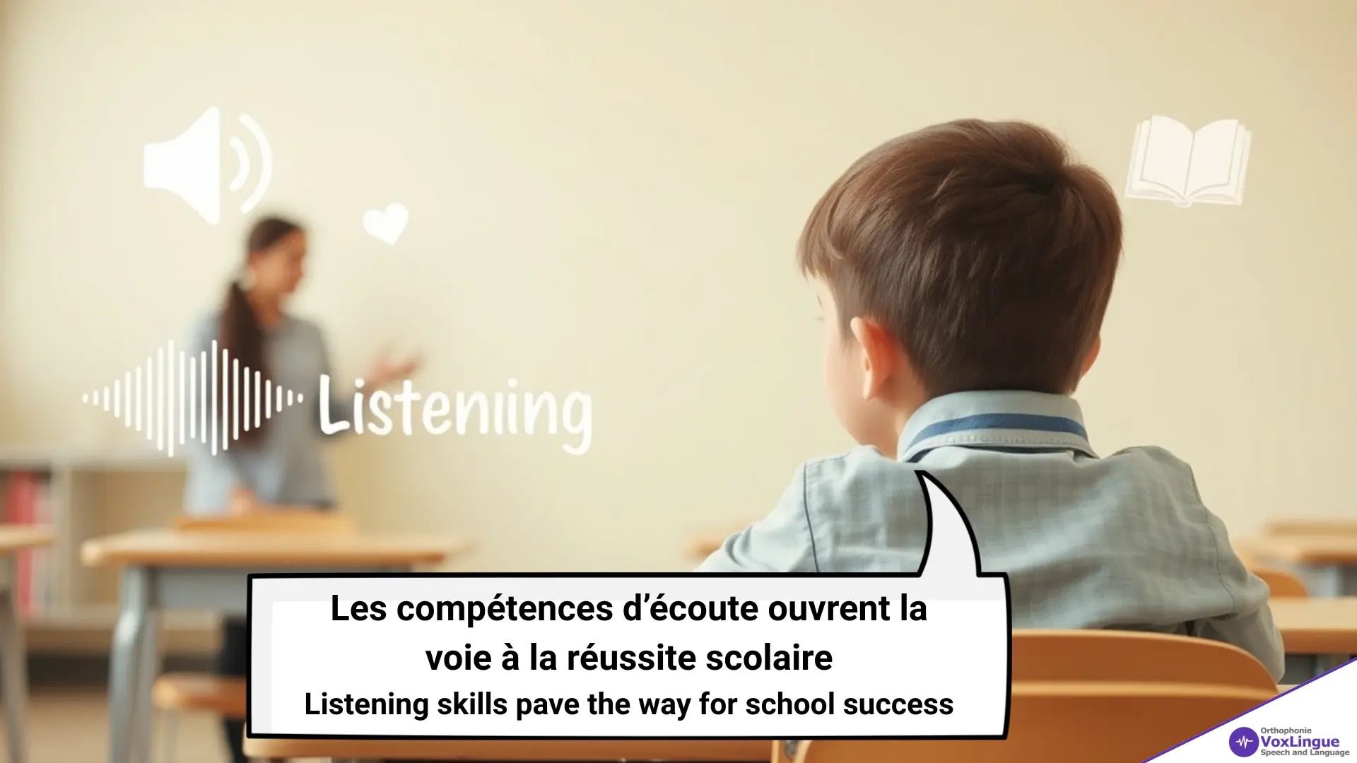 Les compétences d’écoute ouvrent la voie à la réussite scolaire | Listening skills pave the way for school success
