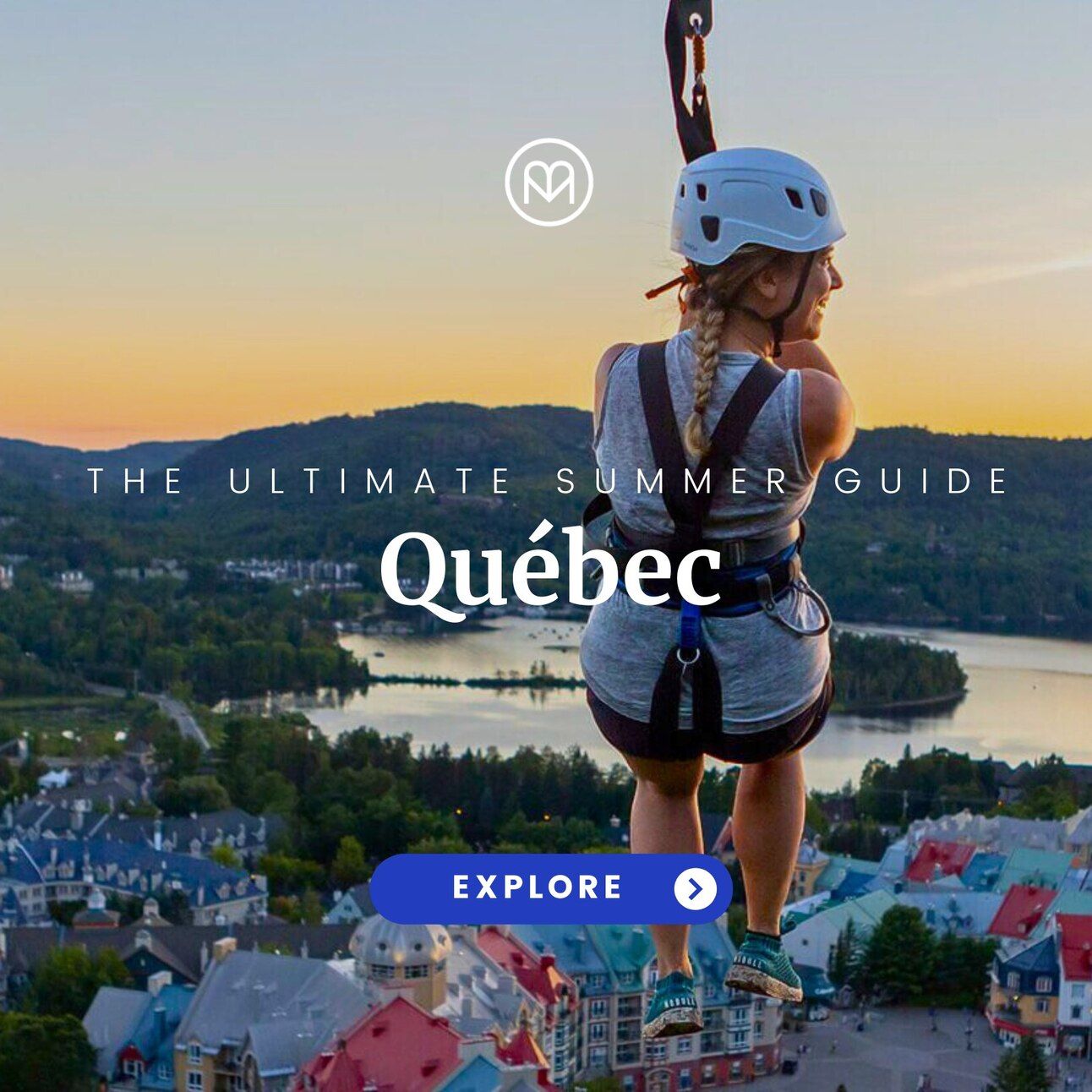 The Ultimate Summer Guide - Quebec