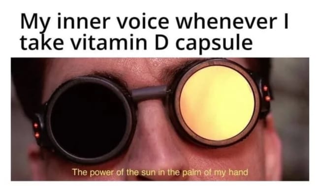 A meme related to vitamin D supplement