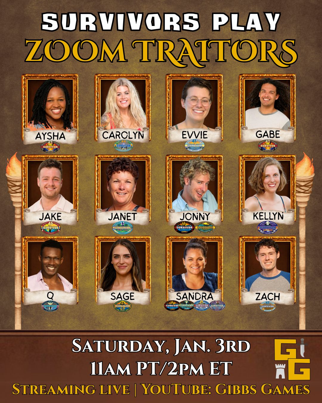 A promotional poster for an online event titled "SURVIVORS PLAY ZOOM TRAITORS" is presented against a rustic wooden background. The top text is in large, stylized gold and white letters. Below the title are twelve framed portraits of participants, arranged in three rows of four. Each portrait is within an ornate gold frame, with the person's name and one or more "SURVIVOR" logos beneath it. The first row, from left to right, features: Aysha: A smiling Black woman with long braided hair. Below her name is a "SURVIVOR 47" logo. Carolyn: A smiling blonde woman with long wavy hair. Below her name is a "SURVIVOR 44" logo. Evvie: A smiling person with short curly hair and glasses. Below their name is a "SURVIVOR 41" logo. Gabe: A smiling man with dark, curly shoulder-length hair. Below his name is a "SURVIVOR 47" logo. The second row includes: Jake: A smiling man with short brown hair and a beard. Below his name is a "SURVIVOR 45" logo. Janet: A smiling woman with short curly hair. Below her name is a "SURVIVOR 39" logo. Jonny: A smiling man with wavy blonde hair. Below his name are "SURVIVOR 7" and "SURVIVOR 16" logos. Kellyn: A smiling woman with wavy red hair. Below her name is a "SURVIVOR 36" logo. The third row shows: Q: A smiling Black man with short dark hair. Below his name is a "SURVIVOR 46" logo. Sage: A smiling woman with long brown hair. Below her name is a "SURVIVOR 49" logo. Sandra: A smiling woman with her dark hair tied up. Below her name are four logos: "SURVIVOR 7", "SURVIVOR 20", "SURVIVOR 34", and "SURVIVOR 40". Zach: A smiling man with short brown hair. Below his name is a "SURVIVOR 42" logo. Torches are positioned on the far left and right edges of the poster. At the bottom, in gold and white text, the event details are listed: "SATURDAY, JAN. 3RD", "11AM PT/2PM ET", and "STREAMING LIVE | YOUTUBE: GIBBS GAMES". In the bottom right corner is a logo with a stylized "GG" and a tower.