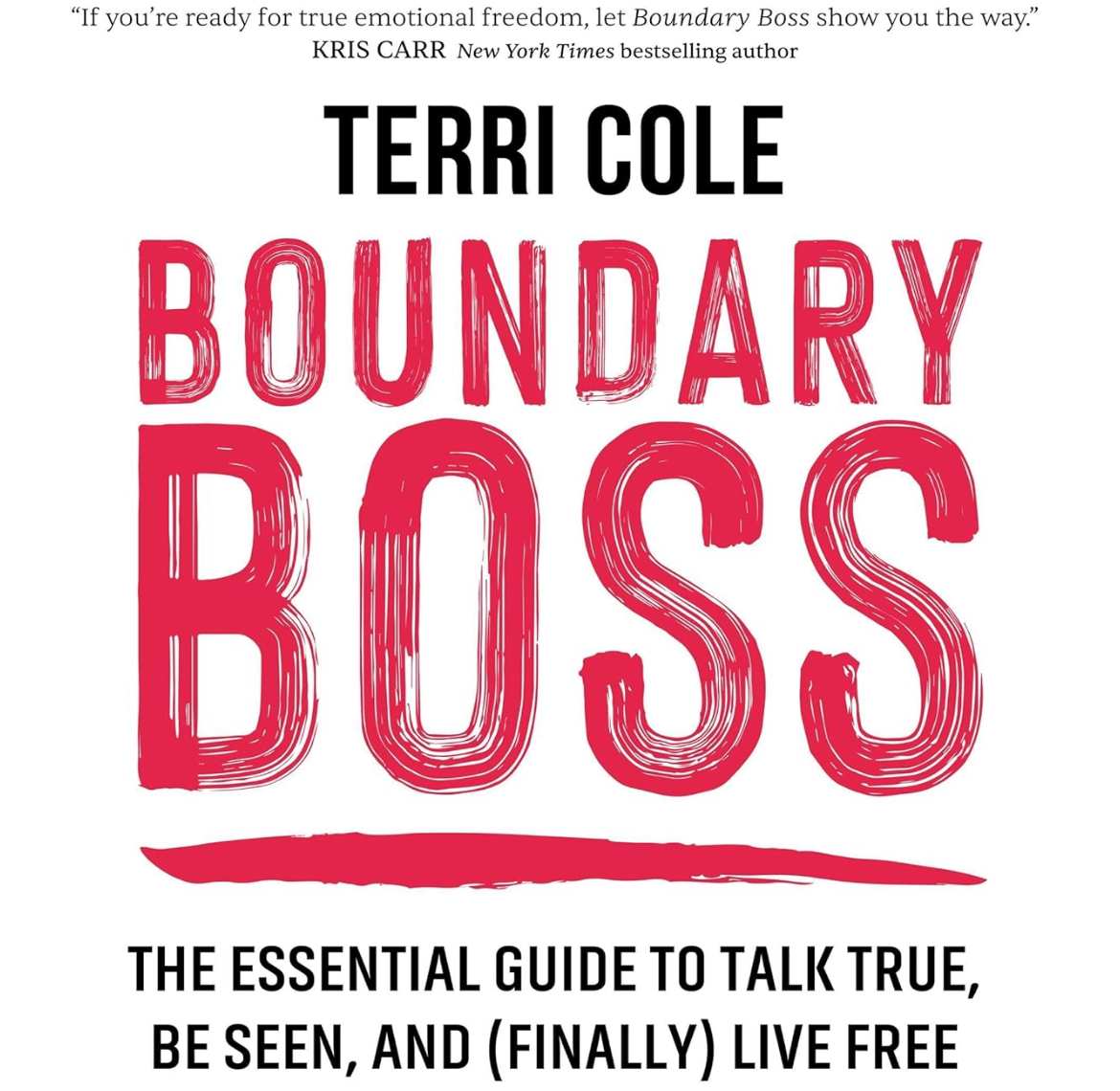  Boss: The Essential Guide to Talk True, Be Seen, and (Finally) Live Free