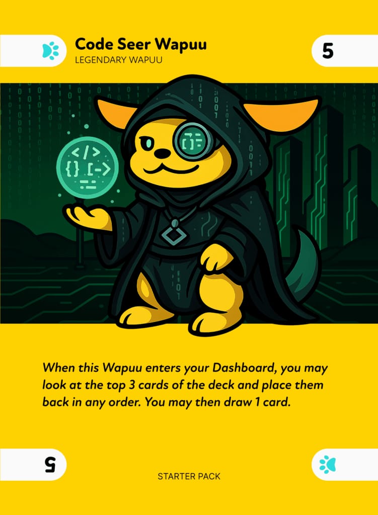 A stylized trading‑card portrait of a yellow, dog‑like creature (“Wapuu”) dressed in a black, hooded robe patterned with green binary code. It stands in a dark green, circuit‑board landscape, holding a glowing turquoise orb inscribed with code symbols. The card’s header bar is bright yellow with a teal paw icon and reads “Code Seer Wapuu” above “LEGENDARY WAPUU,” and the number “5” appears in each top corner. The bottom text (on a yellow background) describes its game effect, and the footer labels it “STARTER PACK” with another teal paw icon.
