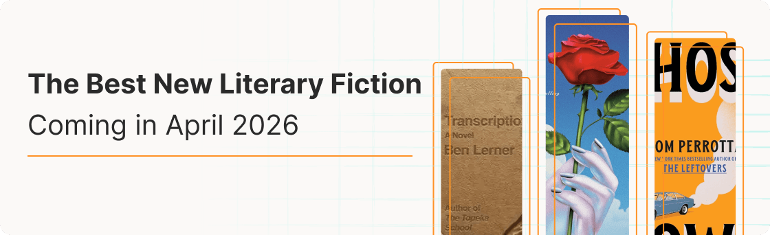 The Best New Literary Fiction Coming in April 2026