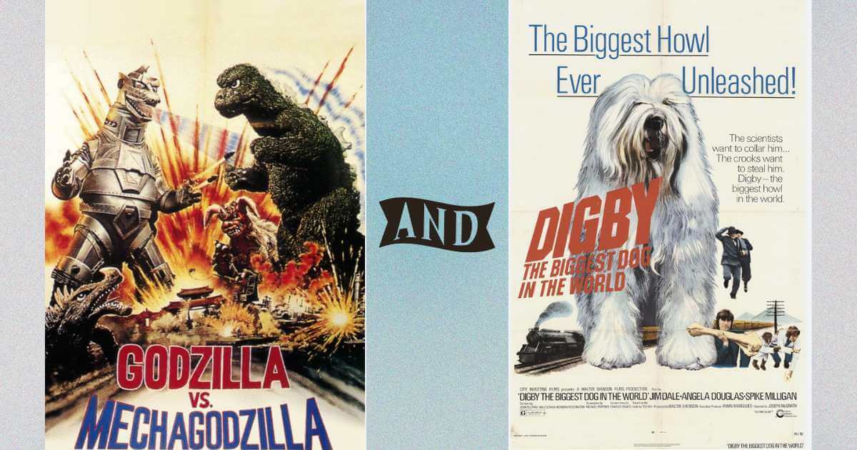 Side-by-side vintage movie posters of Godzilla vs. Mechagodzilla (giant monsters in battle) and Digby: The Biggest Dog in the World (a massive shaggy dog towering over people), with the word “AND” between them, highlighting a nostalgic double feature.