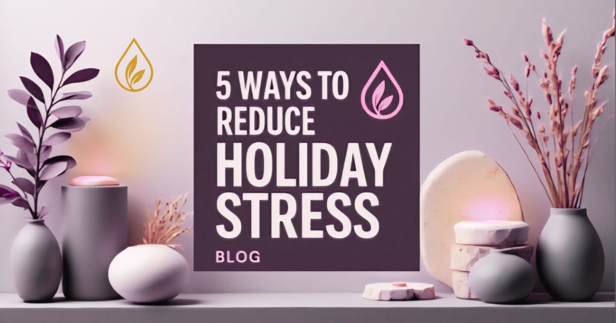 Minimal luxury setting with lavender and gold accents and the text “5 Ways to Reduce Holiday Stress”—representing calm, balance, and essential-oil self-care.