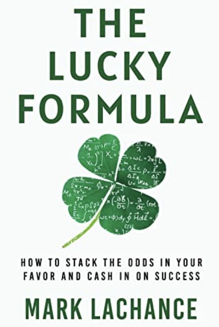 short squeez book recommendation The Lucky Formula: How to Stack the Odds in Your Favor and Cash In on Success