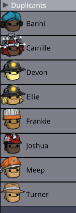 Lista com duplicantes: Banhi, Camille, Devon, Ellie, Frankie, Joshua, Meeo e Turnerr