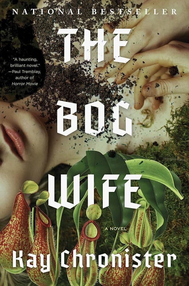 Book cover for The Bog Wife by Kay Chronister. Under the text, is the image o a woman embraced by soil and plant life, revealing onnly the bottom portion of her face. 