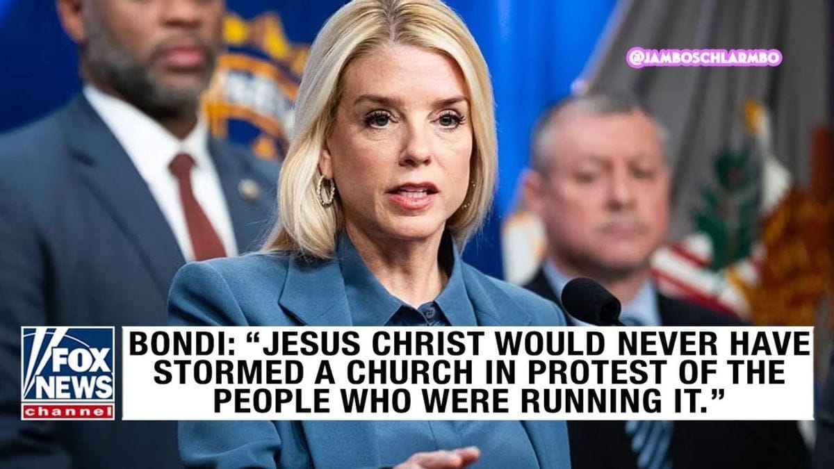 A white woman is pictured speaking, with several people pictured behind her. At the bottom, a chyron appearing to belong to Fox News says, "BONDI: "JESUS CHRIST WOULD NEVER HAVE STORMED A CHURCH IN PROTEST OF THE PEOPLE WHO WERE RUNNING IT."