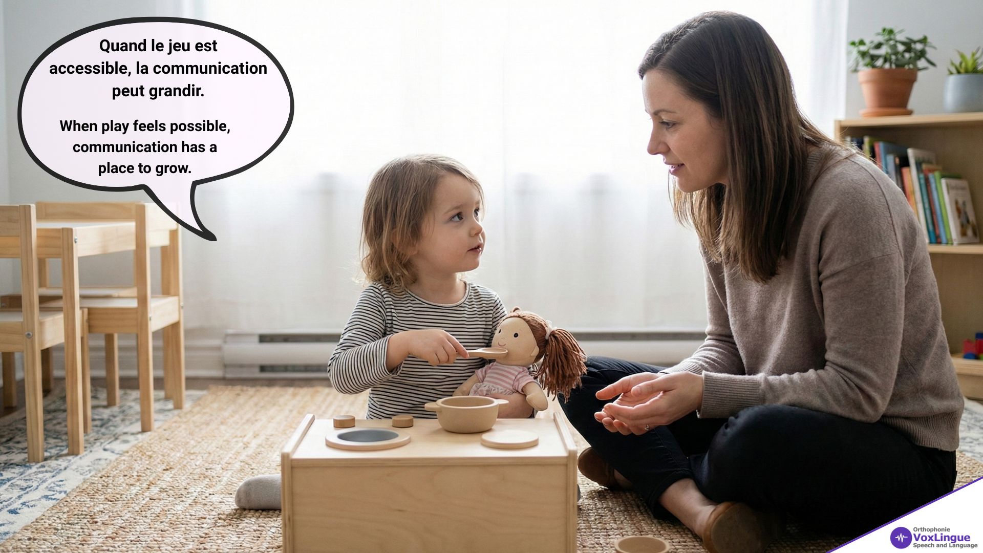 Why Speech Therapists Follow a Child’s Play Before Building Words / Pourquoi l’orthophoniste suit le jeu avant de viser les mots