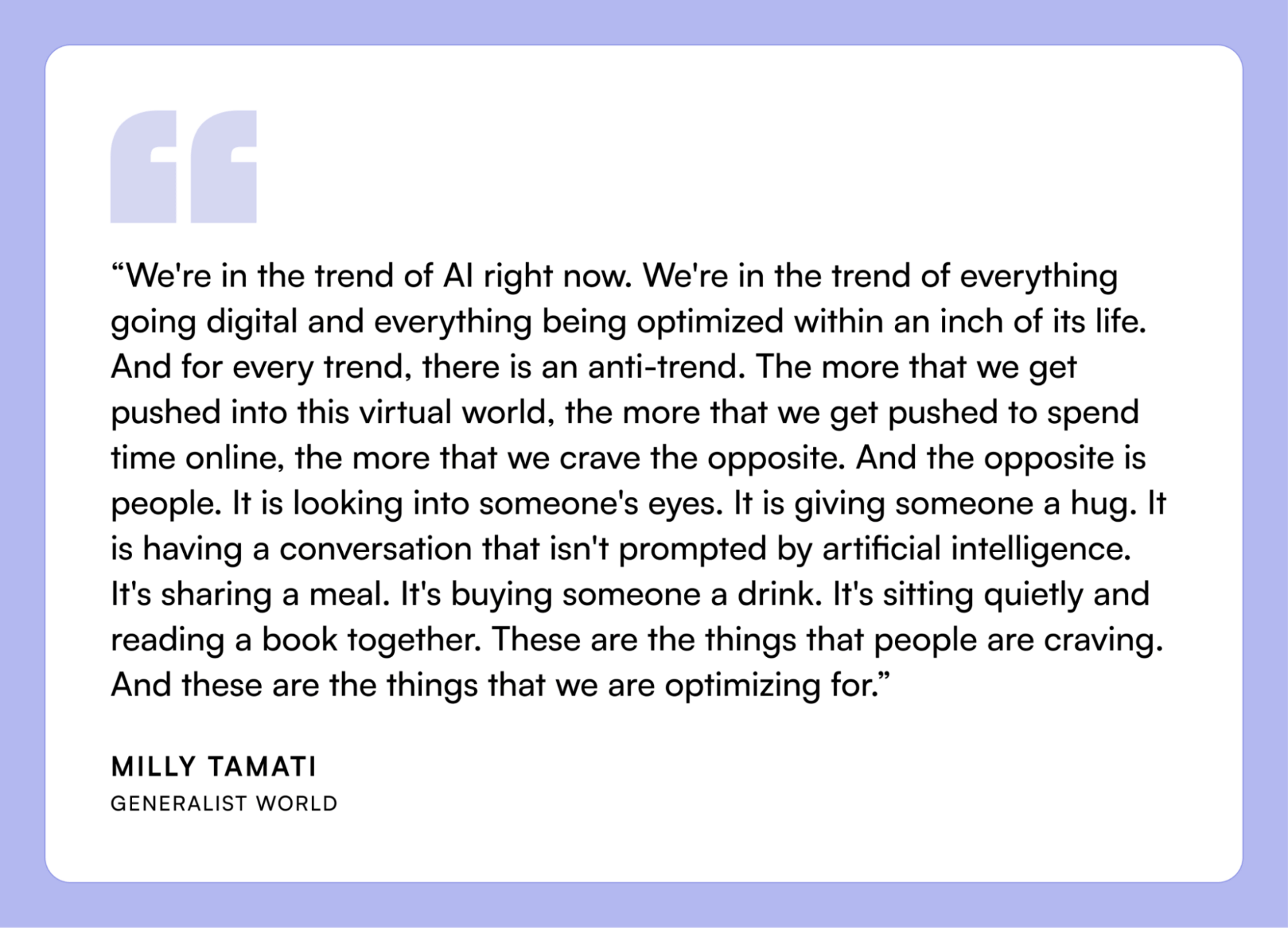 Quote card featuring Milly Tamati of Generalist World discussing the rising demand for human connection as a countertrend to AI and digital optimization, emphasizing real-world interactions and meaningful relationships.