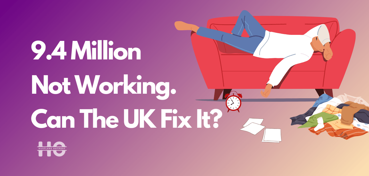 Why Are 9.4 Million Britons Out of Work?