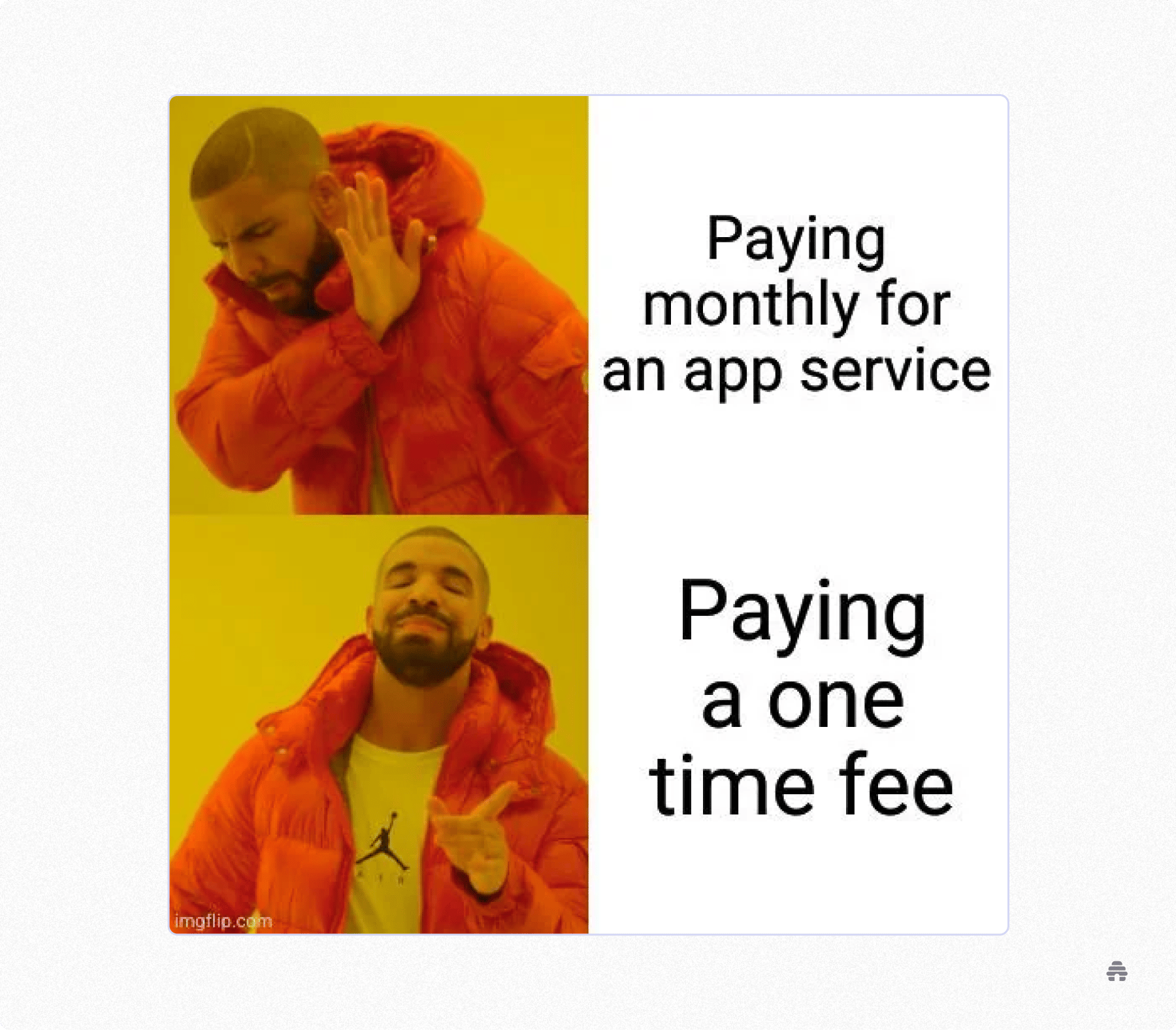 Drake meme rejecting paying monthly for an app service and approving a one-time fee, illustrating a creator preference for keeping more revenue on platforms like beehiiv.