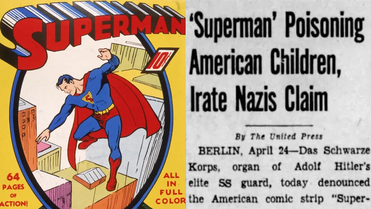 A poster of a Superman comic is shown next to a newspaper clipping. The clipping's headline is, 'Superman' Poisoning American Children, Irate Nazis Claim." Below, a subheadline says, "BERLIN, April 24 - Das Schwarze Korps, organ of Adolf Hitler's elite SS guard, today denounced the American comic strip "Super-."
