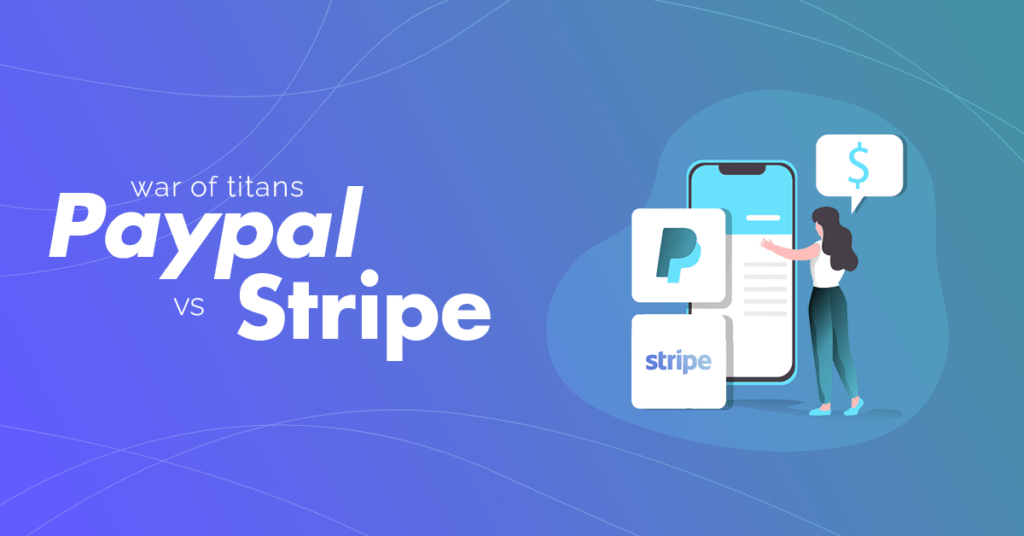 PayPal vs stripe PayPal and stripe