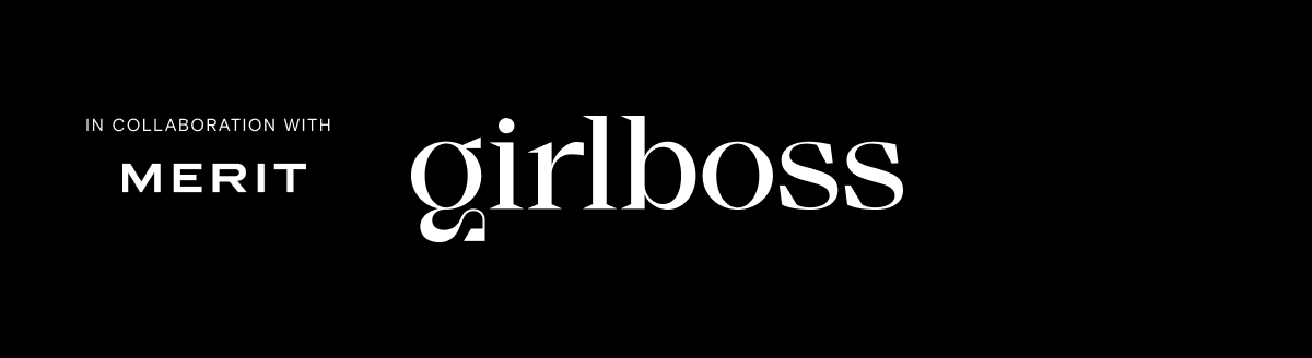 Girlboss in collaboration with MERIT.