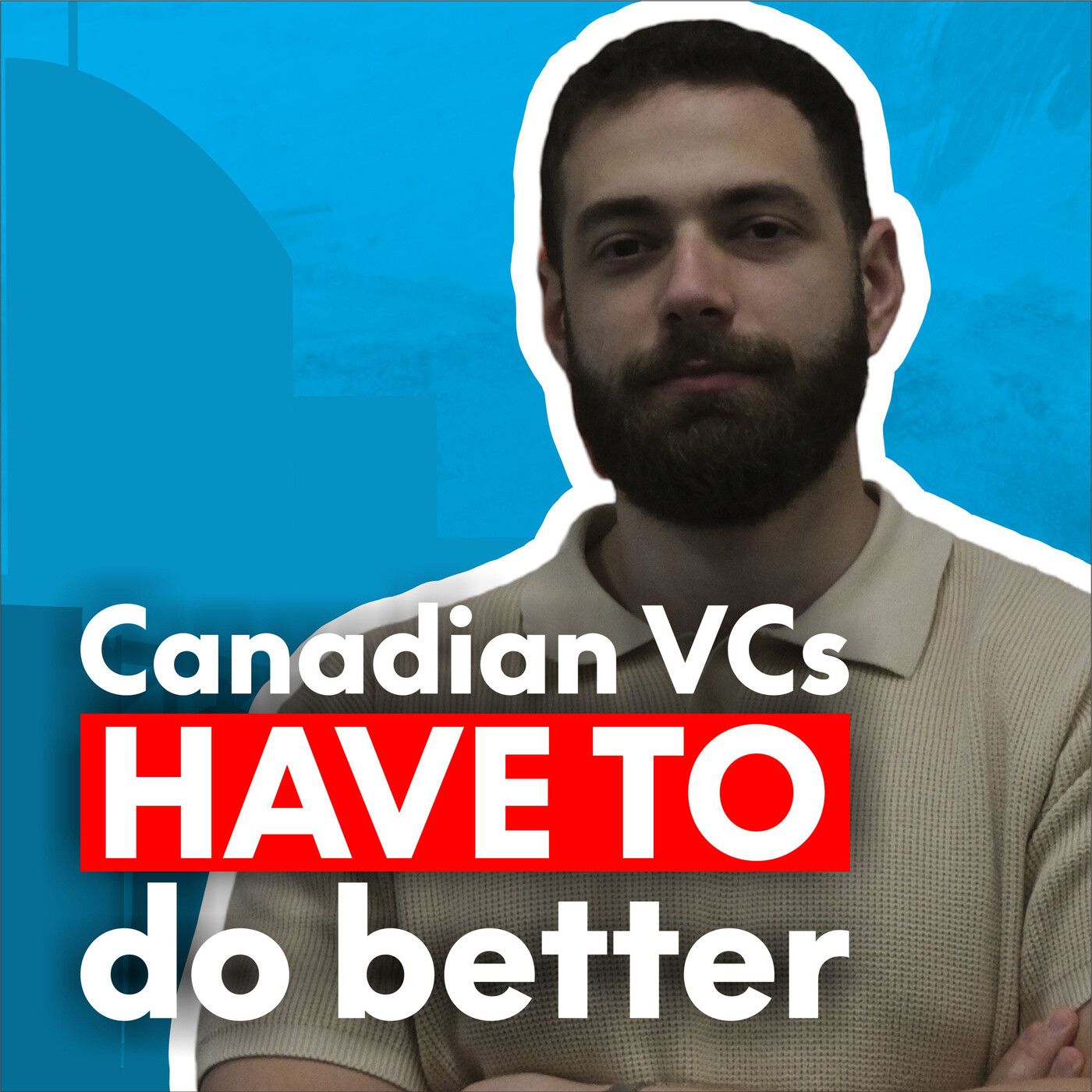 E145: Abdullah Sharief thinks Canada's risk aversion could be costly in the long-term episode artwork