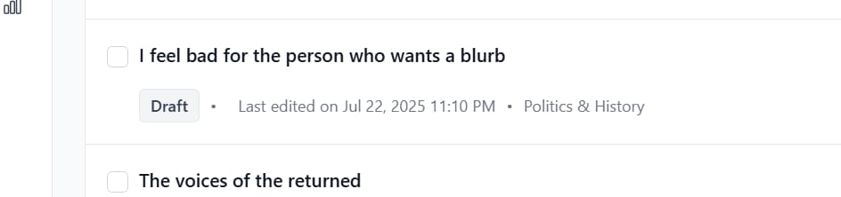 A screenshot of a CMS that lists "I feel bad for the person who needs a blurb" as a title, above "Draft" and "Last edited on Jul 22, 2025 11:10 PM"