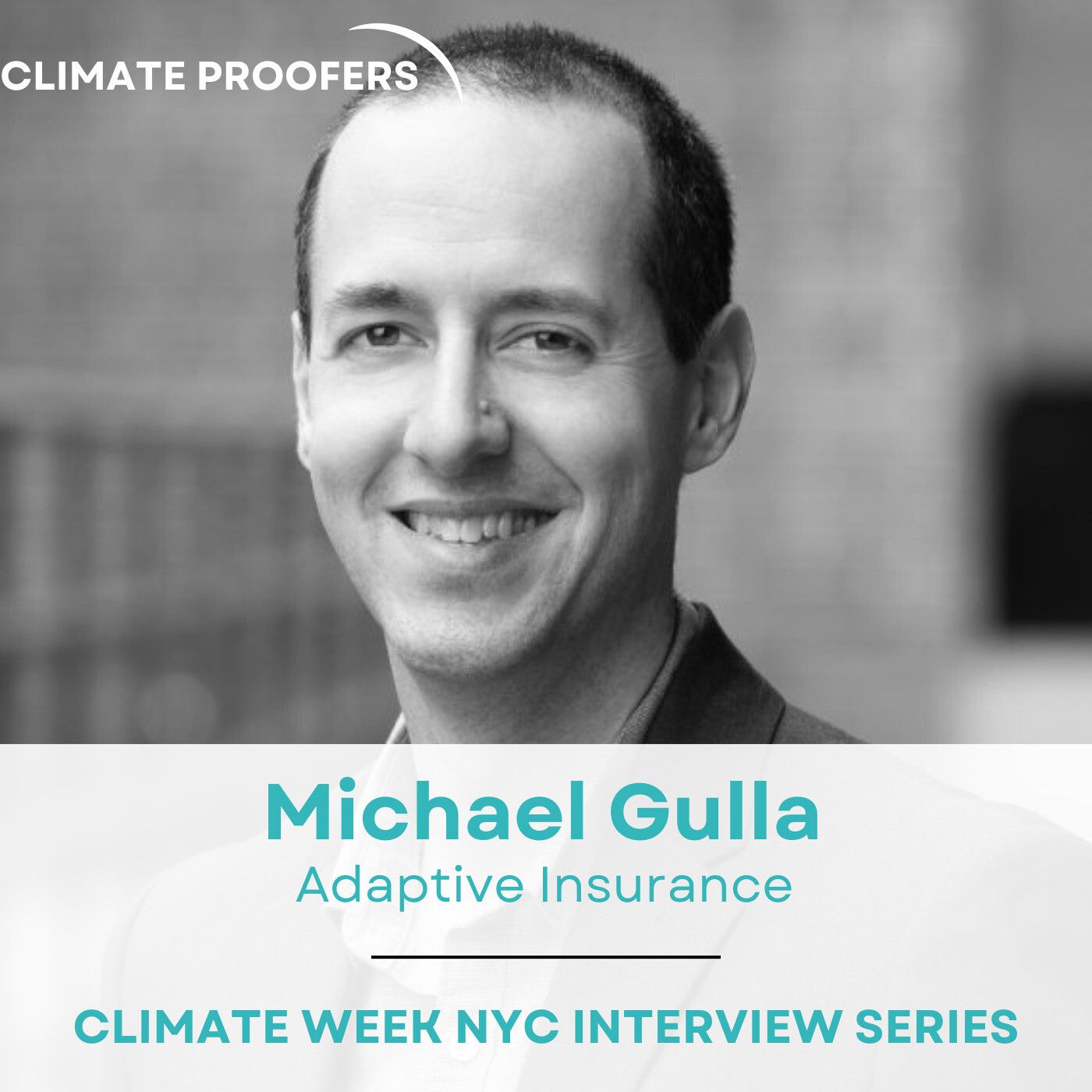 Mike Gulla On Why Insurance Needs a Makeover for a Changed Climate