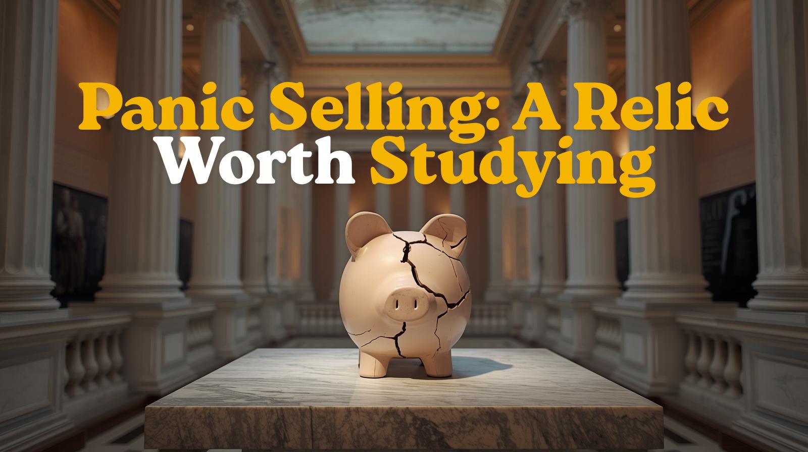 Inside a grand museum gallery with tall white columns and soft warm lighting, a cracked pink piggy bank sits alone on a marble pedestal under a spotlight, displayed like a historic artefact — symbolising panic selling as a mistake to examine, not repeat