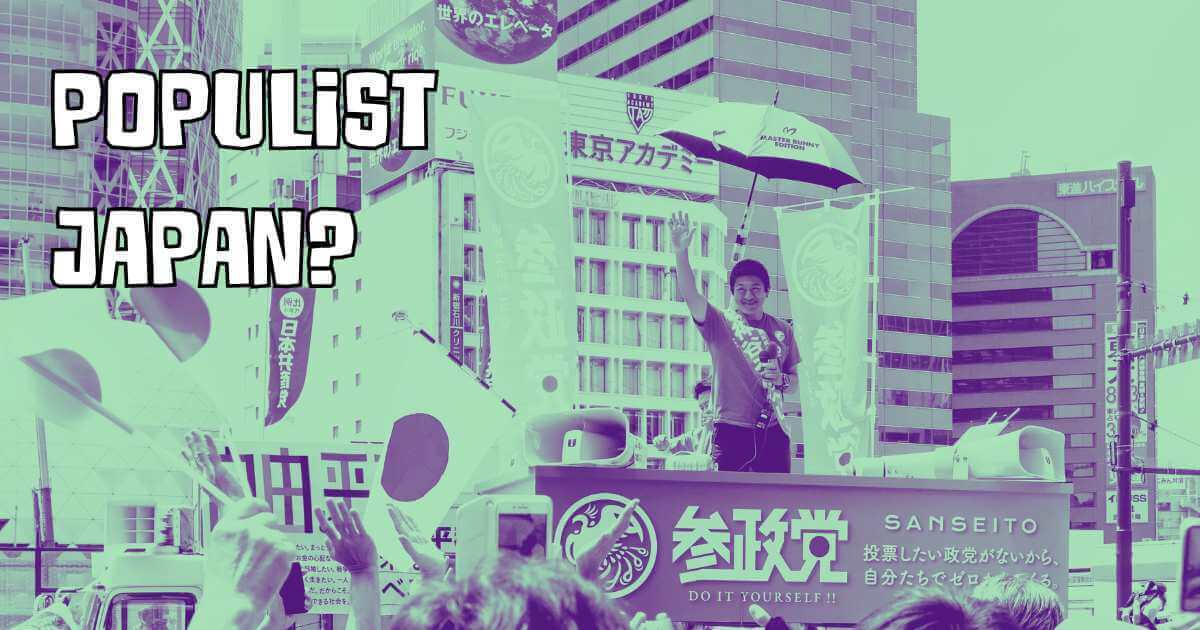 POPULIST JAPAN?' header over street scene of Sanseito political campaigner at booth in Tokyo with party branding and Japanese text.