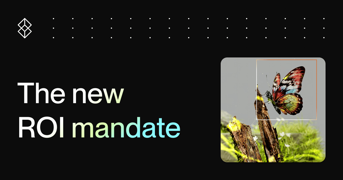 The new mandate for measurable ROI