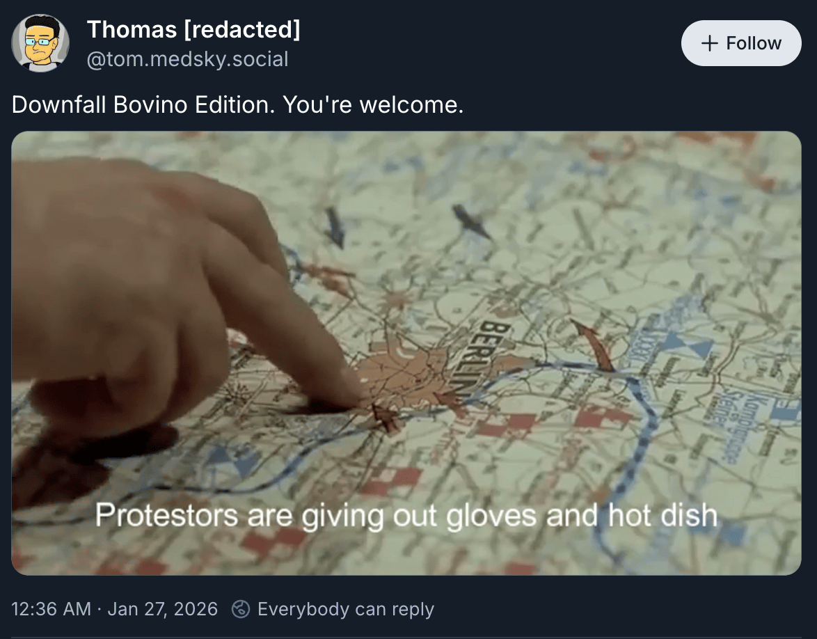 “Downfall Bovino Edition. You're welcome.” Do click through for this one.