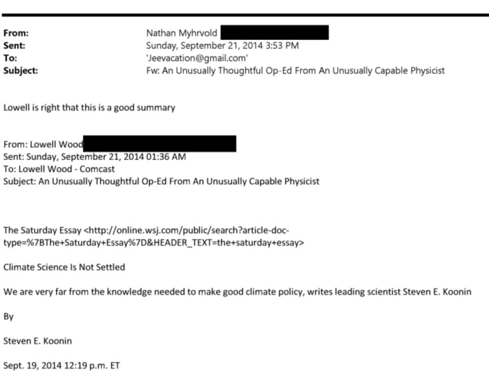 Sunday, September 21, 2014 Fw: An Unusually Thoughtful Op-Ed From An Unusually Capable Physicist Nathan Myhrvold to Epstein: Lowell is right that this is a good summary Lowell Wood forwarding "Climate Science is Not Settled" by Steven E. Koonin