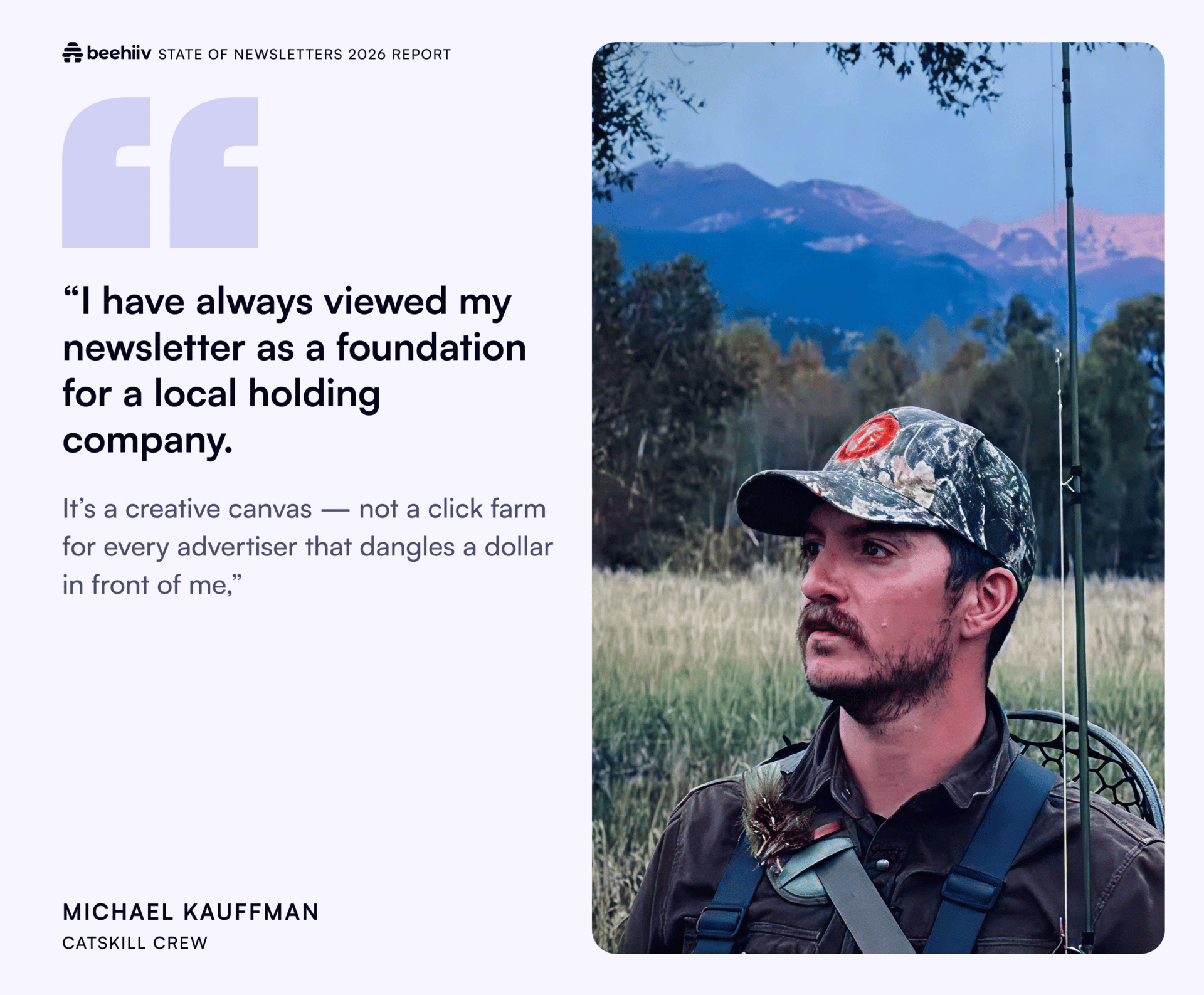Quote from Michael Kauffman of Catskill Crew about treating his newsletter as a creative foundation rather than an ad-driven click farm, shown alongside his portrait outdoors.