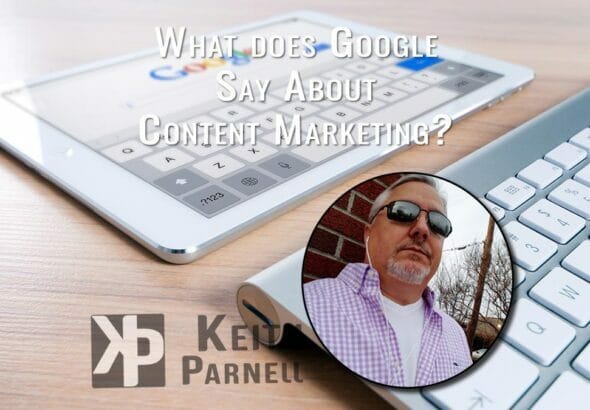 What does Google say about Content Marketing?