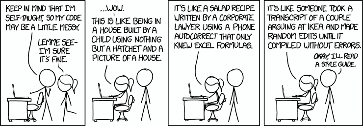 Four-panel comic where a developer warns their code is messy. The reviewer reacts humorously: describing it as a house built with a hatchet, a salad recipe written by a lawyer using Excel, and finally a chaotic IKEA argument transcript that compiles. Ends with the developer agreeing to read a style guide.
