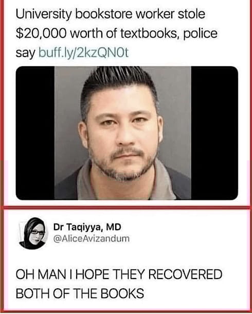Image showing an announcement that a university bookstore worker had stolen $20,000 worth of textbooks and someone replying that they hoped both textbooks had been recovered, Joke!