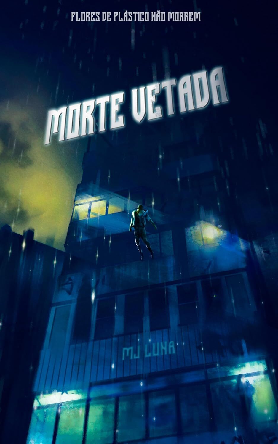 Capa de Morte Vetada, de MJ Luna. Mostra um prédio em uma noite escura e chuvosa. À frente dele há um homem que está caindo.