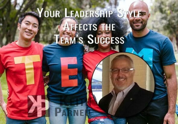 Your leadership style affects the team's success