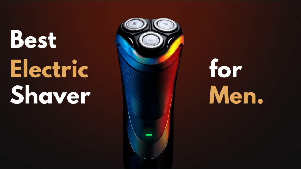 esheadline | Shaving needs to be both comfortable and up to the mark, along with being efficiently done. Here's a guide for the best electric shavers for men in 2021, to help you choose the best! | electric shavers, Gift for him