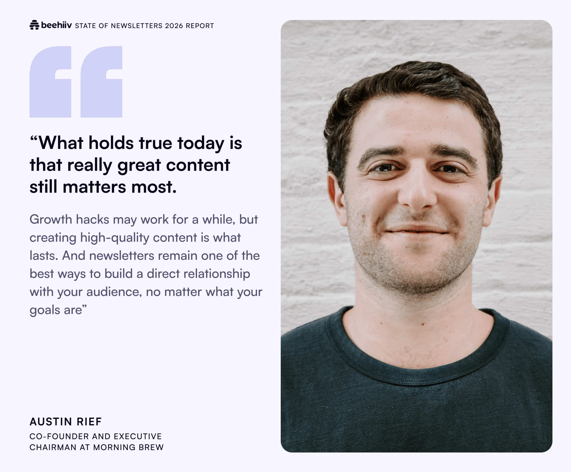 Quote from Austin Rief of Morning Brew about the lasting importance of high-quality content and newsletters, shown next to his portrait.