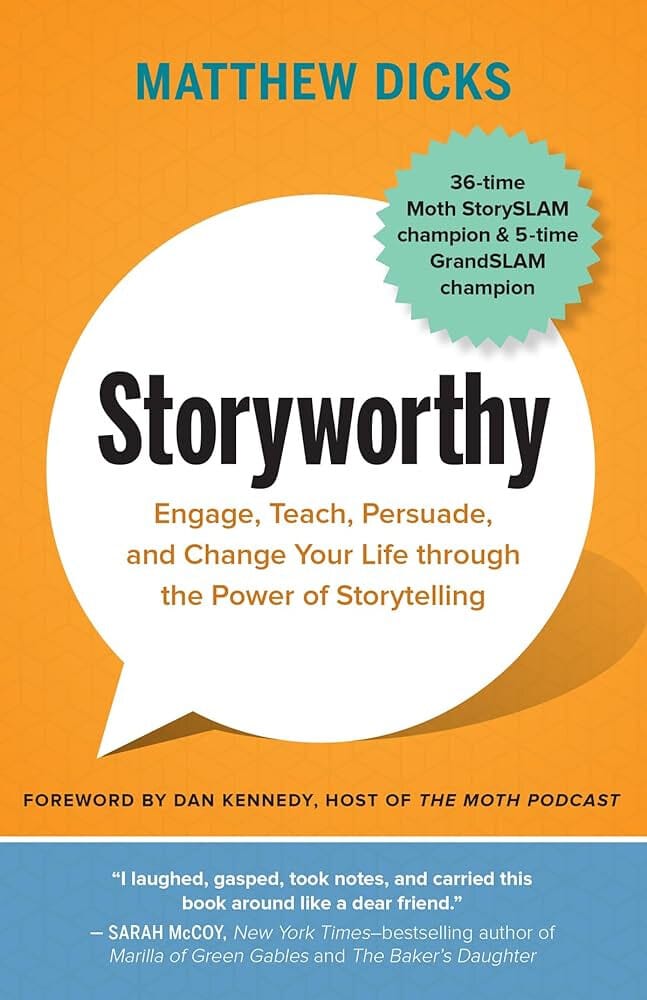 Buy Storyworthy: Engage, Teach, Persuade, and Change Your Life ...
