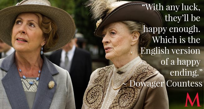 Image result for downton abbey maggie smith quotes