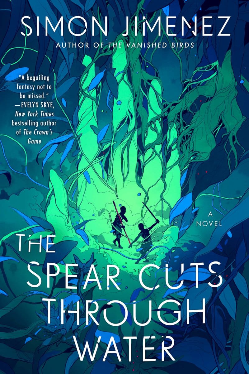 Cover of The Spear Cuts Through Water by Simon Jimenez
