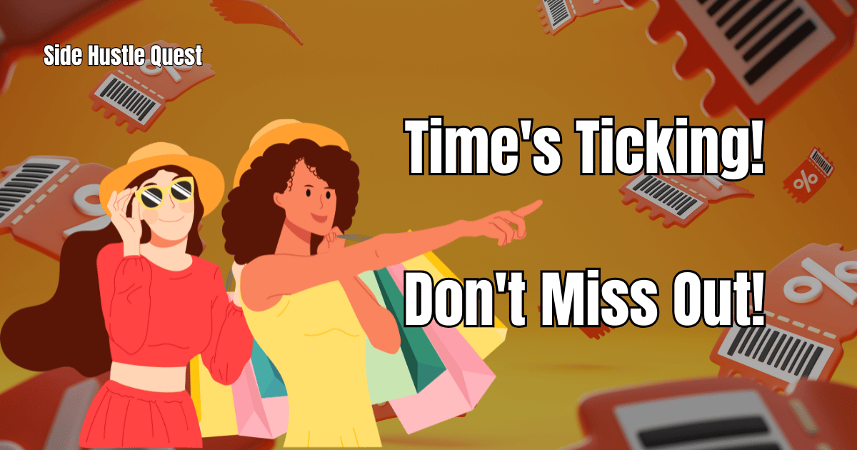 Time's ticking! Don't miss out! SideHustle.Quest