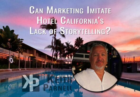 Can marketing imitate Hotel California's lack of storytelling?
