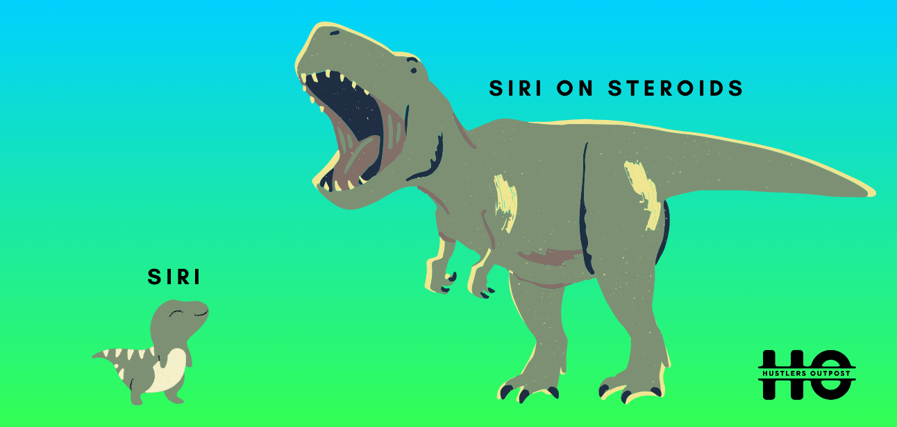 A small cute baby dinosaur with the name Siri above its head, next to a ferocious T-rex with the name Siri On Steroids above it's head on a blue and green gradient background
