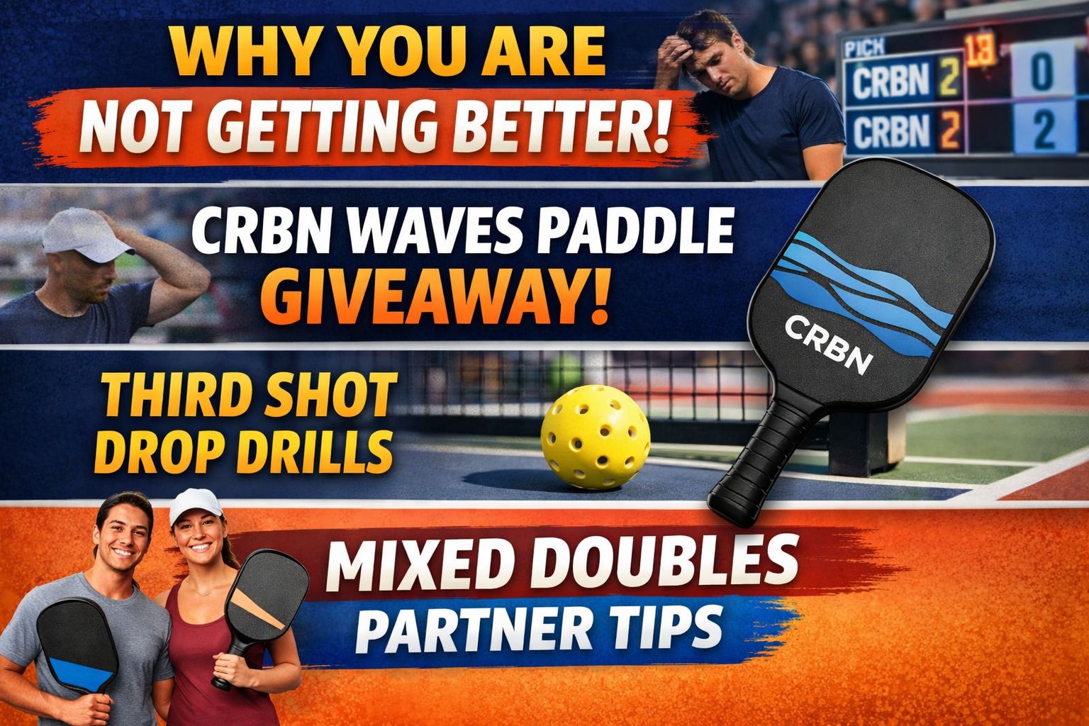 Why You Are Not Getting Better | CRBN Waves Paddle Giveaway | Third Shot Drop Drills | What Makes A Good Mixed Partner