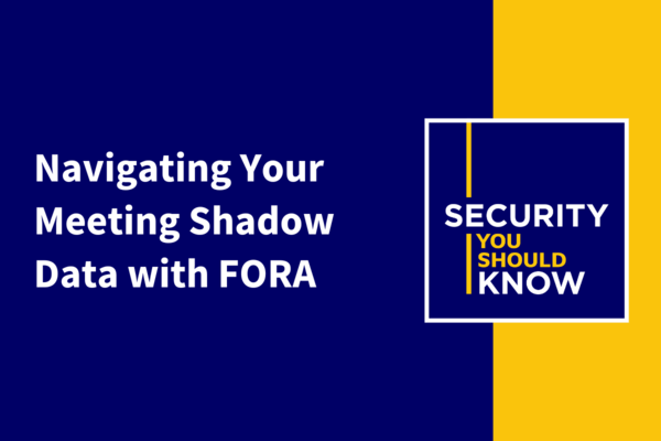 Navigating Your Meeting Shadow Data with FORA