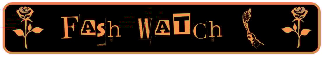 The words "Fash Watch" in the style of letters cut from magazines, next to a torch, with roses on either side